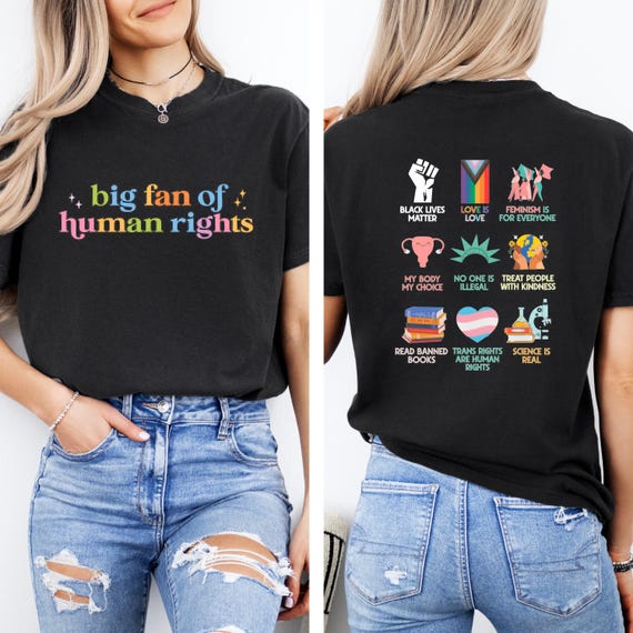 Big Fan Of Human Rights Shirt, Equality Sweatshirt, Human Rights Top, Social Justice Gift For Activist, Anti Trump Tshirt, Rainbow LGBT Tee