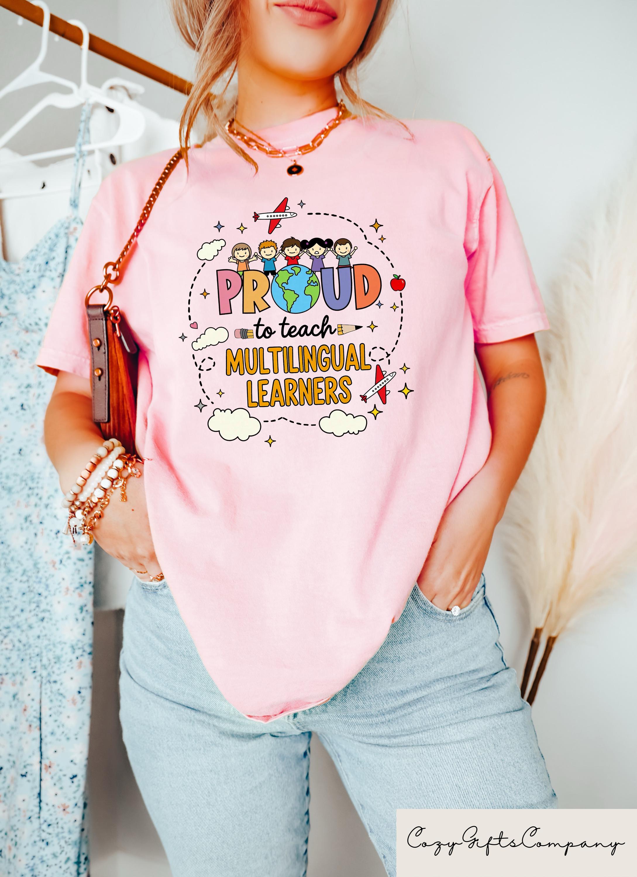 Proud to Teach Multilingual Learners Shirt, Multilingual Teacher