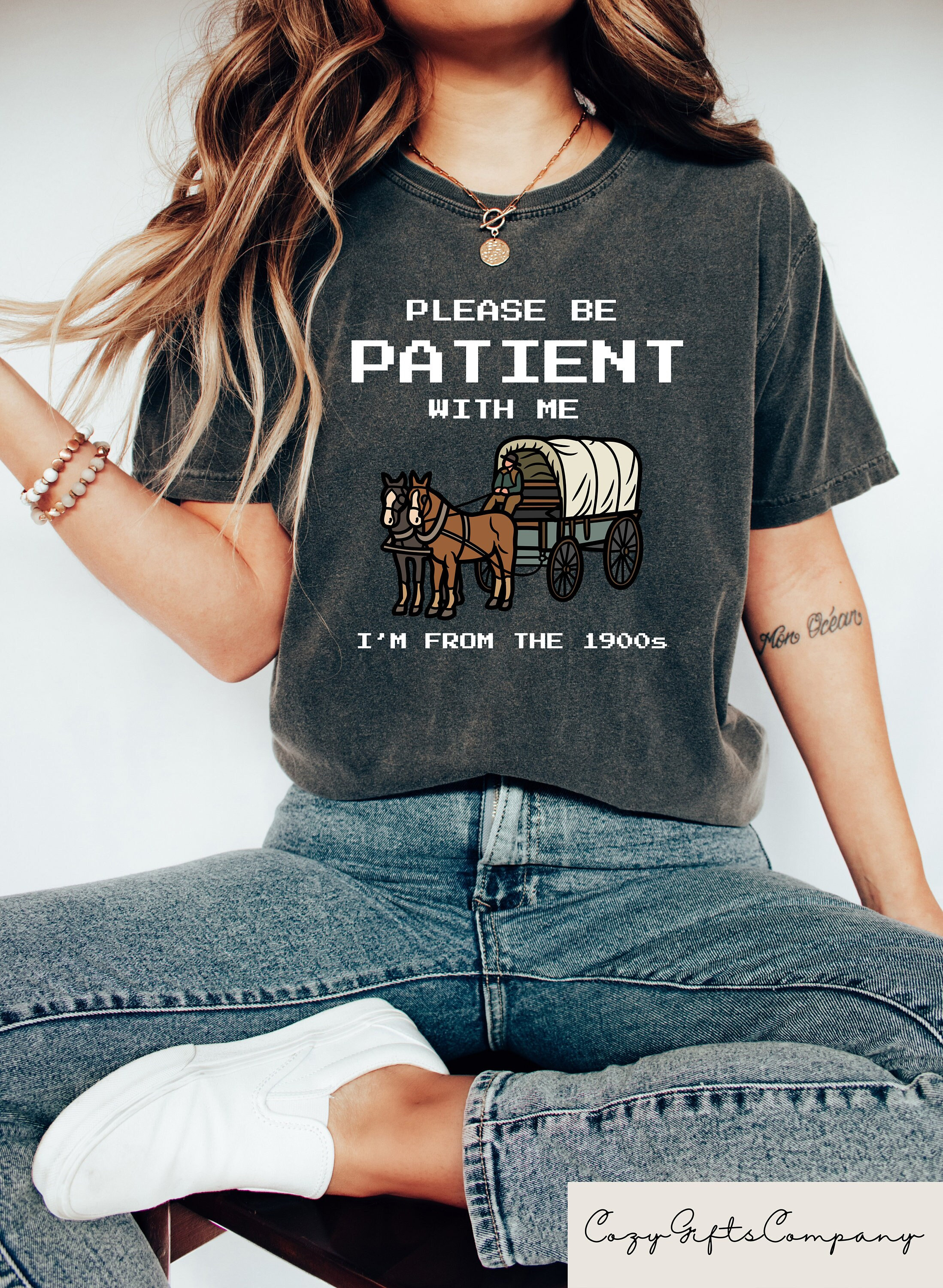 Please Be Patient With Me I'm From The 1900s Shirt, Funny Retro Shirt, 1900s Graphic Tee, Western Graphic Tee, Born In 1900s Birthday Gift