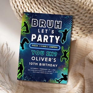May include: A blue and green birthday party invitation with the text "Bruh Let's Party" in white. The invitation features silhouettes of people jumping and the text "You In? Oliver's 10th Birthday".