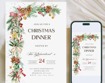 May include: A Christmas dinner invitation with a watercolor design. The invitation features a festive garland of pinecones, red berries, and greenery. The text reads "Join us for a Christmas Dinner" and includes the date, time, and address.