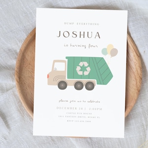 May include: A green and brown cartoon garbage truck with a recycle symbol on the side. The truck has balloons in the air behind it. The text "DUMP EVERYTHING JOSHUA is turning four" is at the top of the invitation. The text "please join us to celebrate DECEMBER 28 | 2:00PM CASTLE FUN HOUSE 1011 FANTASY DRIVE, MIAMI FL RSVP 123.456.7890" is at the bottom of the invitation.
