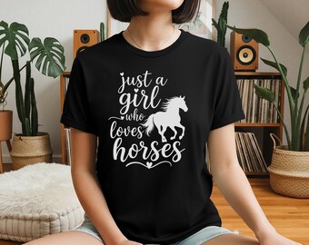 Camiseta "Solo una chica que ama los caballos" / Camiseta con silueta de caballo / Diseño ecuestre / Camiseta para amantes de los caballos / Regalo para amantes de los caballos / Camiseta de vaquera