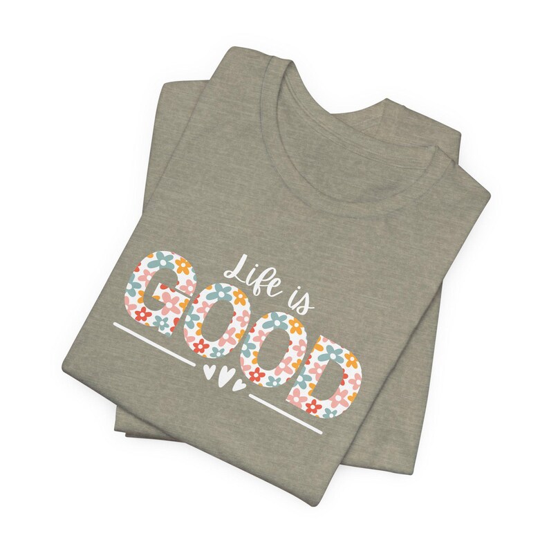 Life Is Good bloemen GOED T-shirt | T-shirt met positieve slogan | Inspirerend spreukshirt | Cadeau voor haar | T-shirt met bloemen afbeelding 7