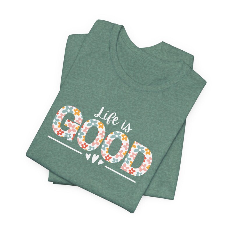 Life Is Good bloemen GOED T-shirt | T-shirt met positieve slogan | Inspirerend spreukshirt | Cadeau voor haar | T-shirt met bloemen afbeelding 9