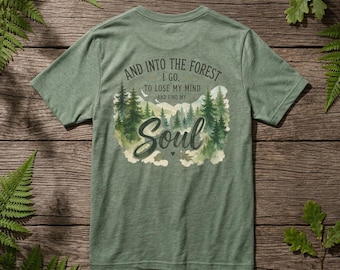 Into the Forest I Go Tee | Outdoor Tee | Nature Lover T-shirt | Tree Shirt | Gift for Nature Lover | Forest Tshirt
