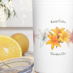Lily Gardening Gift Keep Calm & Garden On Vacuum Insulated Drink Tumbler/Can Cooler , 11oz