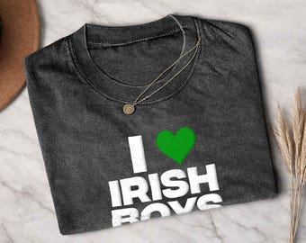 St Patricks Day T Shirt, I Love Irish Boys - St Paddys Tops, St Patricks T-Shirt, Washed T-Shirt, Tiocfaidh Ár Lá 3D Puff Printed
