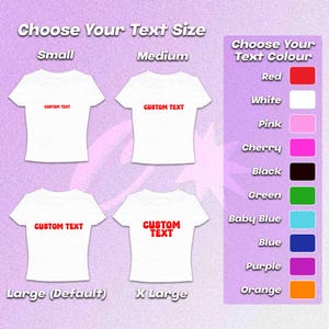 May include: White t-shirts with "CUSTOM TEXT" in red, displayed in four sizes: Small, Medium, Large (Default), and X Large. A color chart on the right shows text color options: Red, White, Pink, Cherry, Black, Green, Baby Blue, Blue, Purple, and Orange.