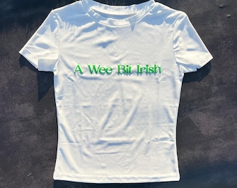 A Wee Bit Irish - 339 Irish Women's Baby Tee - Y2K Fitted Baby Tee, 3D Puff Printed, Irish Tops, St Patricks Day Tees, Irish Patriot Crop
