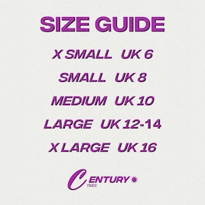 May include: A size guide in purple text on a textured white background. The guide lists sizes from X-Small to X-Large, with corresponding UK sizes. The Century Tees logo is at the bottom.