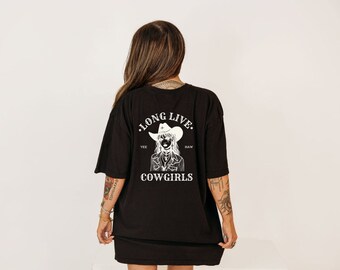 May include: Black oversized t-shirt with a white graphic print of a cowgirl wearing a hat and the text "Long Live Cowgirls" with the words "Yee Haw" on either side of the graphic.