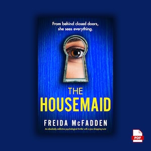 The Housemaid Freida McFadden PDF | Digital Download | Psychological Thriller | Bestseller Mystery Novel | The Housemaid 1