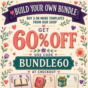 May include: A promotional graphic featuring the text BUILD YOUR OWN BUNDLE, BUY 3 OR MORE TEMPLATES FROM OUR SHOP, GET 60% OFF, USE CODE BUNDLE60 AT CHECKOUT. The design includes illustrations of flowers, hearts, an open book, a journal, and a gift.