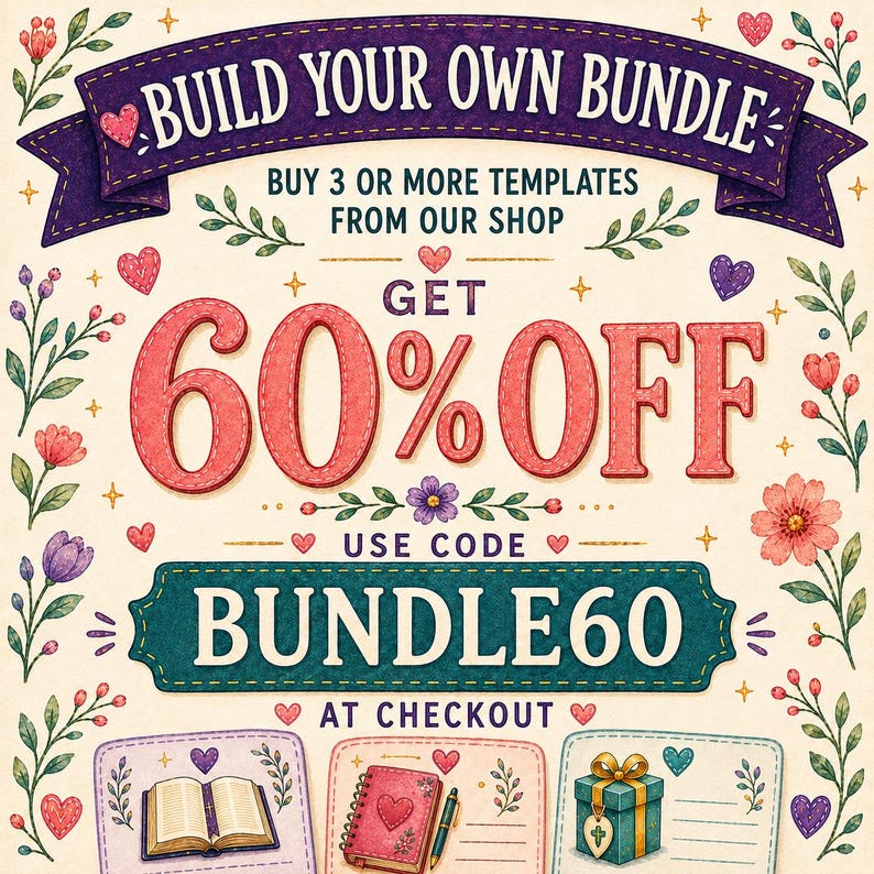 May include: A promotional graphic featuring the text BUILD YOUR OWN BUNDLE, BUY 3 OR MORE TEMPLATES FROM OUR SHOP, GET 60% OFF, USE CODE BUNDLE60 AT CHECKOUT. The design includes illustrations of flowers, hearts, an open book, a journal, and a gift.