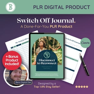 May include: A digital product mockup featuring a purple background with a tablet displaying a journal cover with the text "Disconnect to Reconnect" and a woman in a hammock. The tablet is next to a printed journal page with the text "Switch Off Journal" and a pen. The image also includes a bonus product graphic with the text "Bonus Product Included!" and a photo of a person. The text "Switch Off Journal. A Done-For-You PLR Product" is at the top of the image.