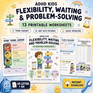 May include: A set of 13 printable worksheets titled ADHD Kids Flexibility, Waiting & Problem-Solving. The pages feature colorful illustrations of a child, a traffic light, an hourglass, and directional signs, with text prompts for tracking patience and planning.