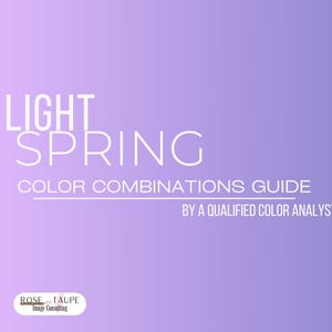 Light Spring Color Combinations Guide - Color Analysis - Light Spring Color Combinations - Bonus Universal Colors
