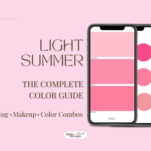 May include: A digital color guide titled "Light Summer: The Complete Color Guide" on a pink background. Three smartphones display color palettes and circles. The guide covers clothing, makeup, and color combinations. The Rose Taupe Image Consulting logo is at the bottom.