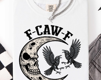 F-Caw-F SVG PNG / Divertente clipart di corvo e cornacchia / Design gotico retrò per maglietta di Halloween / Sublimazione sarcastica per Cricut Silhouette