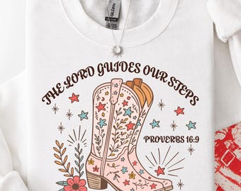 The Lord Guides Our Steps SVG PNG, Proverbs 16:9 Western Christian Shirt Design