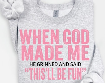 Toen God me maakte, zei hij dat dit leuk wordt, png PNGEgg – grappige christelijke sublimatie, sarcastisch geloofsontwerp, trendy digitale download voor shirts en mokken