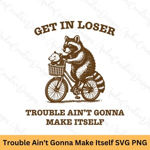 Los problemas no se crean solos, Entra en el perdedor, Meme divertido de mapache y zarigüeya SVG, Dibujo de panda de basura vintage, Archivo digital, Merchandising divertido, Cricut