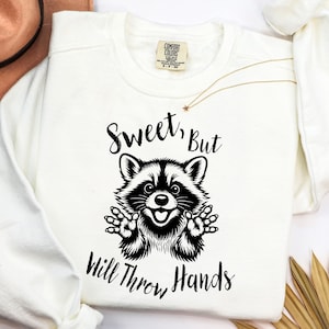 Sweet But Will Throw Hands SVG PNG | Funny Raccoon | Sarcastic Animal Shirt Design | Meme Quote