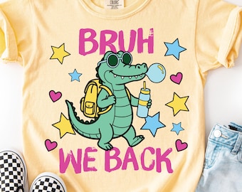 Bruh We Back Crocodile PNG SVG, Back to School Bubble Gum, Preppy School PNG Quotes, Happy School Day Kids, Trendy Classroom Boys Designs