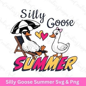 Silly Goose Summer Svg Png | Retro Summer SVG | Vacation Shirt Designs | Summer Vibes | Quotes & Sayings for Shirts | Beach Breaks | Vector