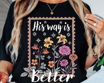 His Way Is Better PNG SVG Bundle, Christian Floral Jesus Flower, Bible Verse PNG, Aesthetic Faith Quotes, Retro Christian Women, God Png