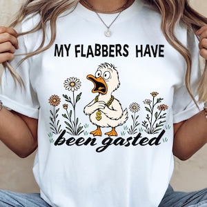 My Flabbers Have Been Gasted Svg Png | Funny Sarcastic Goose | Meme Design | Trendy Sublimation | Humorous Shirts | Attitude Adult Humor Svg