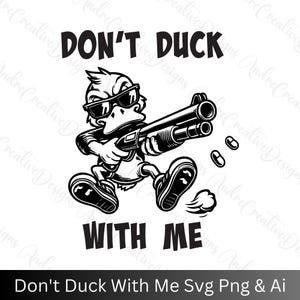 Don't Duck With Me SVG PNG, lustige sarkastische Lampe für Erwachsene Humor Png, lustige Ente Lampe für Frau, Sarkasmus für Männer, Cricut Design Vektor