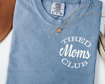 Tired Moms Club Shirt SVG PNG | Funny Mom Life Design (Digital Download)