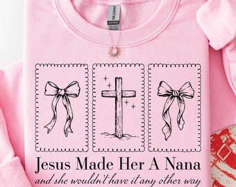 Jesus Made Her A Nana PNG SVG, Christian Grandma Faith Shirt Design