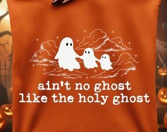 Ain't No Ghost Holy Ghost PNG SVG Bundle, Christian Religious Halloween Faith, Cute Retro Halloween, Trendy Fall Women Spooky Vibes