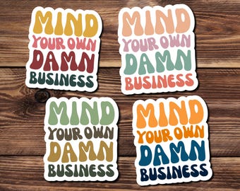 Mind Your Own Business Sticker