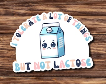 Can&#39;t Tolerate Lactose Sticker / Gluten / Lactose / Dairy / Vinyl