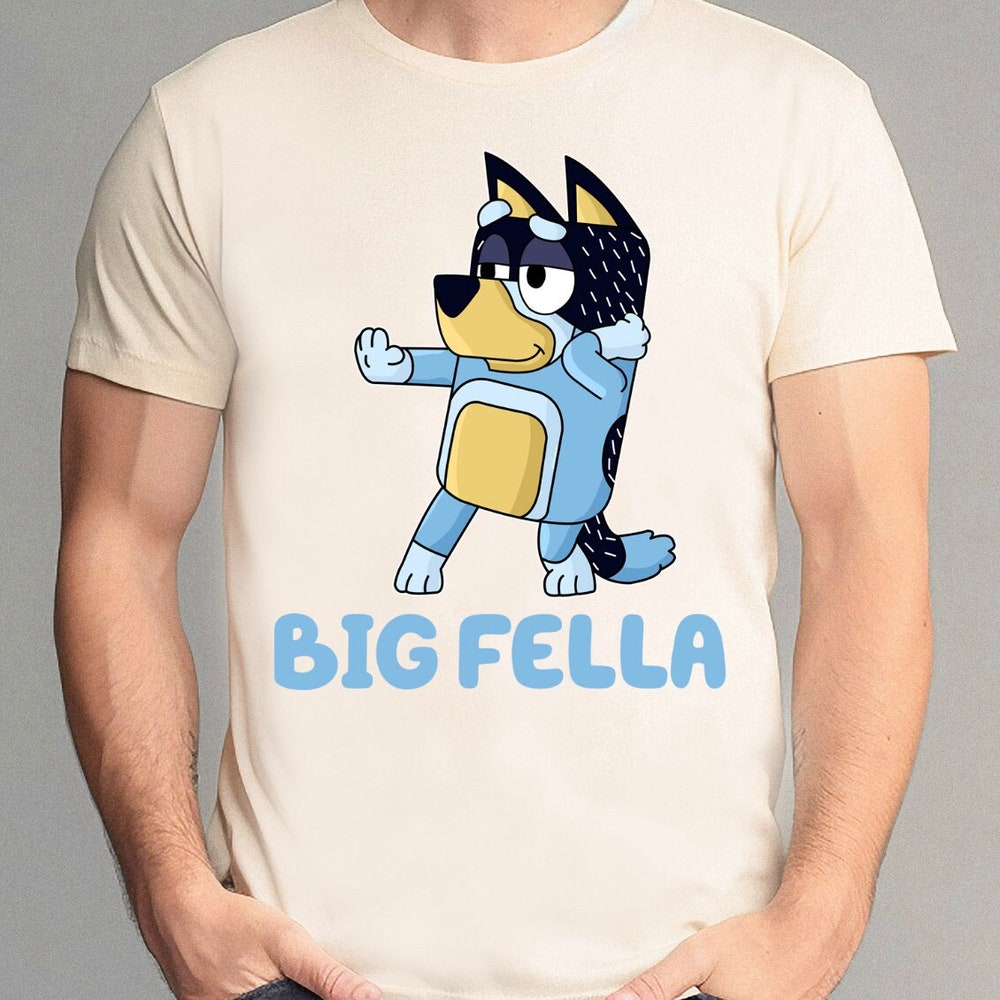 Big Fella Shirt Blue Adult Shirt Cute Shirts Funny Dad Shirt Funny Shirt Dad Shirts Cool Daddy Shirt Trendy Shirts Comfort Colors Shirt Printfushion