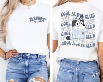 Blue Cool Aunt Club Shirt 2 sided Aunt Shirt Auntie Tee Blue Family Shirt Trendy Sweatshirt Gift for Auntie Blue Shirt Family Matching Shirt
