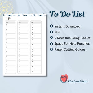 May include: Printable to-do list template with three columns for tasks. The template has a blue and white floral pattern at the top and the text "To Do List" in blue at the top right. The text "Instant Download", "PDF", "6 Sizes (Including Pocket)", "Space For Hole Punches", and "Paper Cutting Guides" are listed in blue with a circle next to each item. The text "Blue Coral Notes" is at the bottom right in blue.