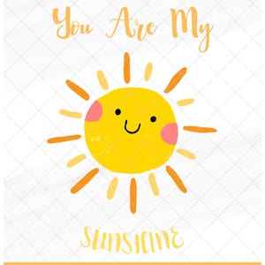 You Are My Sunshine Happy Sun Cute Sun Warmth Happy Happy PNG zum schneiden