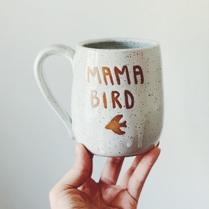 Mama Bird Mug, Gift for Mom coffee mug - speckled white ceramic coffee cup, white pottery coffee cup Mother's Day gift