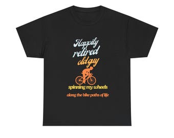 Retired Old Guy T-Shirt Spinning My Wheels Along the Bikepaths of Life'