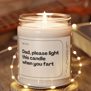 Birthday Gift for Dad, Funny Gifts for Dad, Please Light This When you Fart Soy Candle, Father&#39;s Day Gift, Dad Birthday Gifts, Dad Gifts