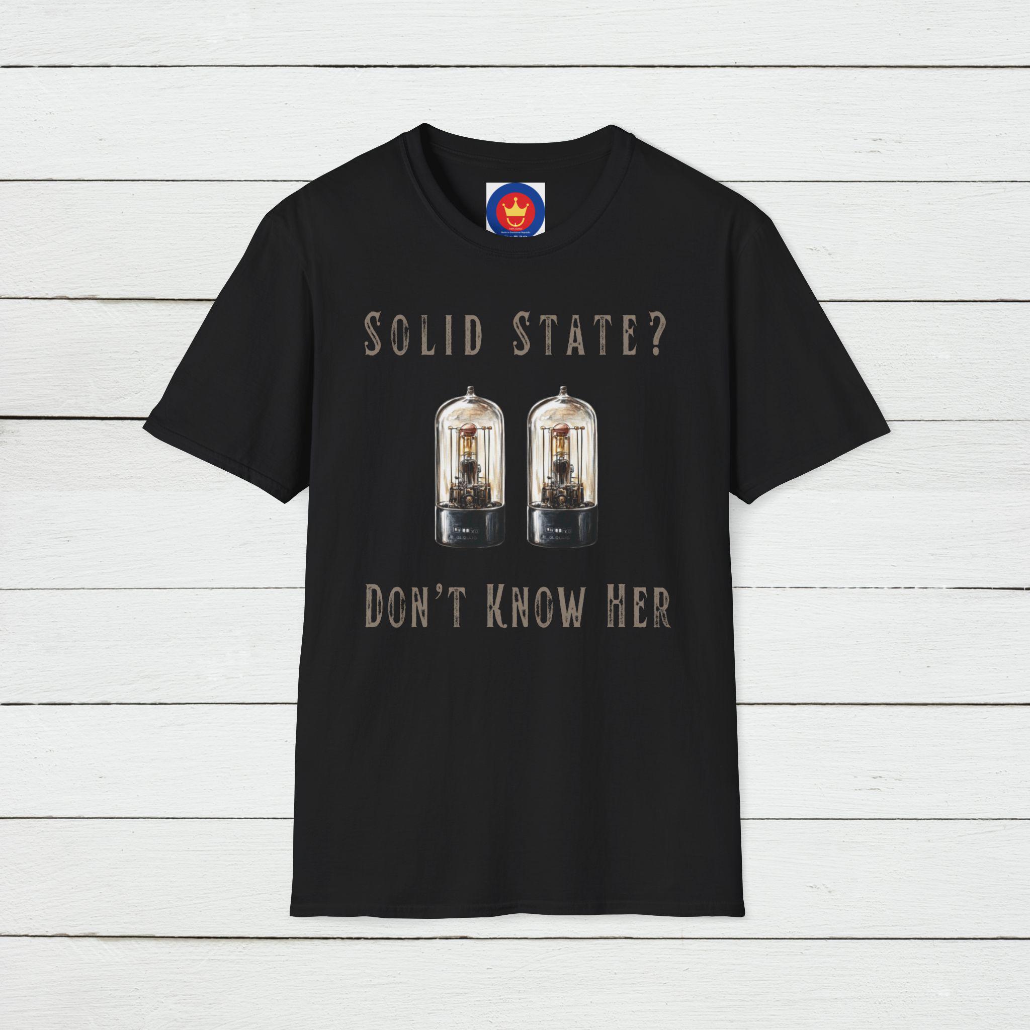 T-shirt amusant avec amplificateur de guitare à lampes : « Solid State Don't Know Her »