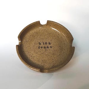 Queer Ash Tray Collection – Handmade Pottery Ashtray with Bold Phrases | LGBTQ+ Gift, Pride Home Decor, Funny Queer Pottery