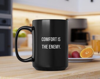 Taza "La comodidad es el enemigo" / Cita motivacional / Taza de café inspiradora / Mentalidad disciplinada / Amante del café / Encerrado / Regalo de taza de café