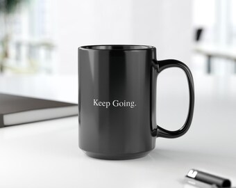 Taza "Sigue adelante" / Taza de café motivacional minimalista / Palabras inspiradoras / Regalo de aliento simple / Regalo de condolencia / Cita de perseverancia