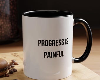 Taza "El progreso es doloroso" / Regalo de superación personal / Taza de café motivadora / Mentalidad de crecimiento / Amante del café / Cita inspiradora / Disciplina